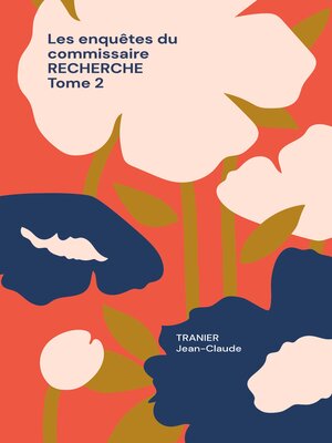 cover image of Les enquêtes du commissaire Recherche Tome 2